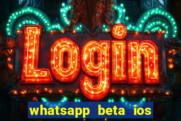 whatsapp beta ios testflight code 2024